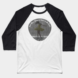 Dance in the Rain Baseball T-Shirt